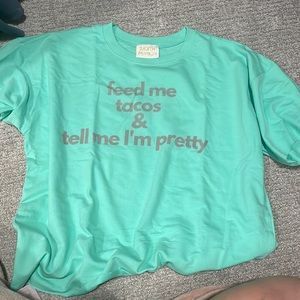 Judith March Oversized TShirt Feed Me Tacos and Tell Me Im Pretty